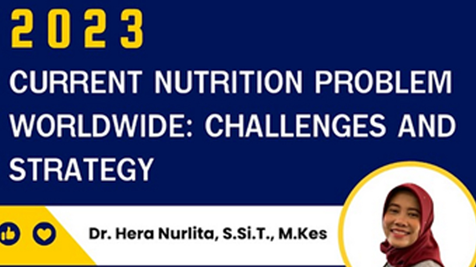 Kuliah Tamu: “Current Nutrition Problem Worldwide: Challenges and Strategy”