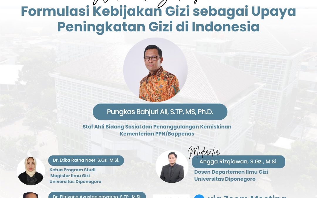 Webinar Series #2: Formulasi Kebijakan Gizi sebagai Upaya Peningkatan Gizi di Indonesia